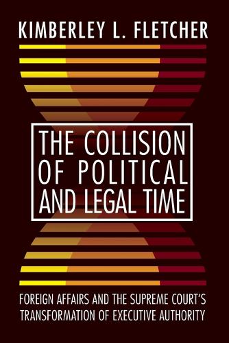 The Collision of Political and Legal Time – Foreign Affairs and the Supreme Cou…