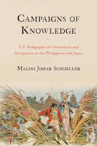 Campaigns of Knowledge – U.S. Pedagogies of Colonialism and Occupation in the P…