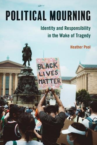 Political Mourning – Identity and Responsibility in the Wake of Tragedy Pool