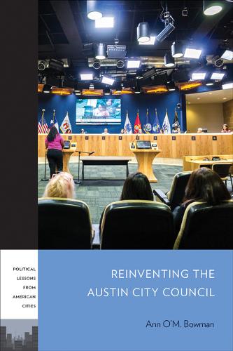 Reinventing the Austin City Council Bowman Paperback John Wiley & Sons
