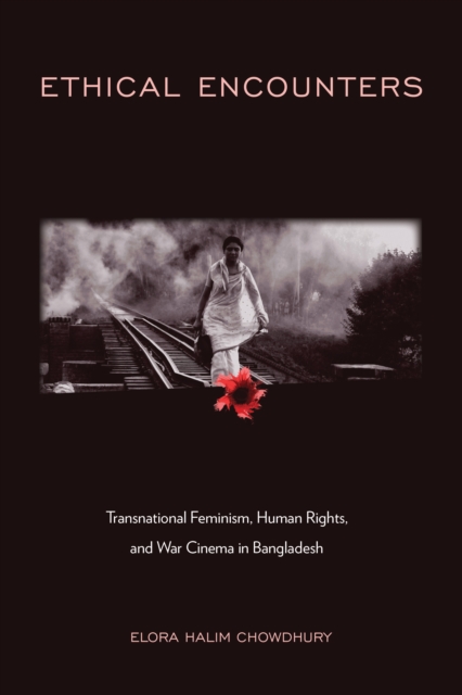 Ethical Encounters – Transnational Feminism, Human Rights, and War Cinema in Ba…
