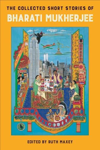 The Collected Short Stories of Bharati Mukherjee Maxey Hardback 9781439924457