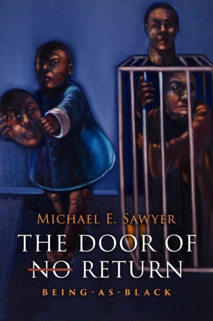 The Door of No Return – Being–As–Black Sawyer Hardback John Wiley & Sons