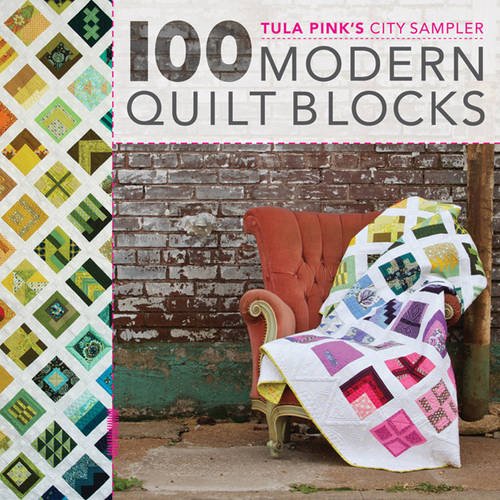 Tula Pink′s City Sampler: 100 Modern Quilt Blocks Pink Paperback F&W
