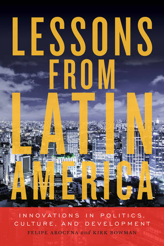 Lessons from Latin America – Innovations in Politics, Culture, and Development