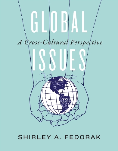 Global Issues – A Cross–Cultural Perspective Fedorak Paperback 9781442605961