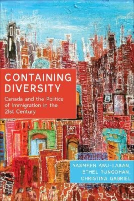 Containing Diversity – Canada and the Politics of Immigration in the 21st Centu…