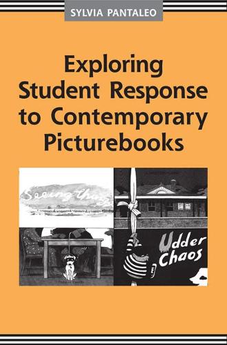 Exploring Student Response to Contemporary Picturebooks Pantaleo Paperback
