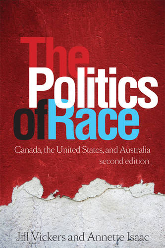 The Politics of Race – Canada, the United States, and Australia Vickers Isaac