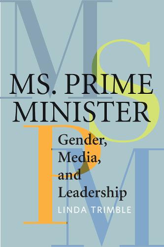 Ms. Prime Minister – Gender, Media, and Leadership Trimble Paperback