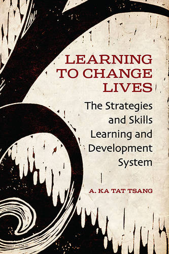 Learning to Change Lives – The Strategies and Skills Learning and Development A…