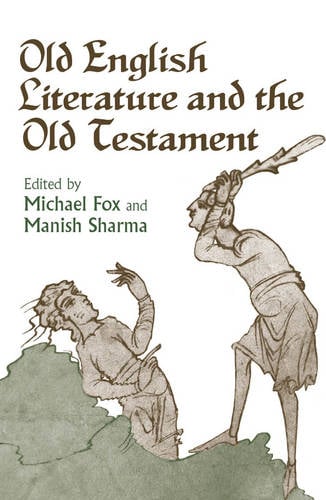 Old English Literature and the Old Testament Fox Sharma Paperback 9781442626805