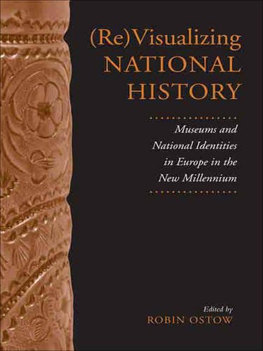 (Re)Visualizing National History – Museums and National Identities in Europe in…