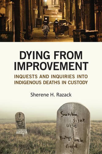 Dying from Improvement – Inquests and Inquiries into Indigenous Deaths in Custo…