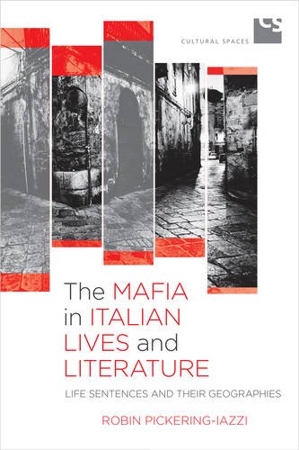 The Mafia in Italian Lives and Literature – Life Sentences and Their Geographie…