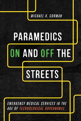 Paramedics On and Off the Streets – Emergency Medical Services in the Age of Te…