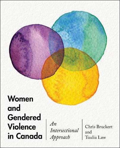Women and Gendered Violence in Canada – An Intersectional Approach Bruckert Law