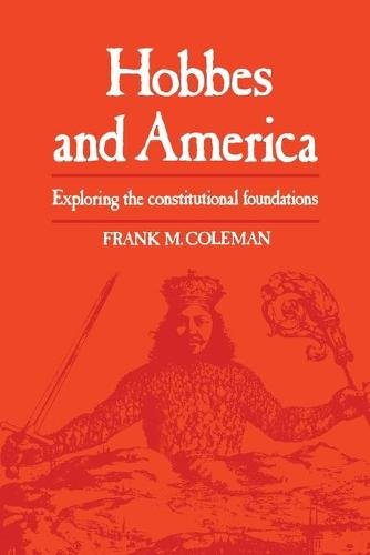Hobbes and America – Exploring the Constitutional Foundations Coleman Paperback