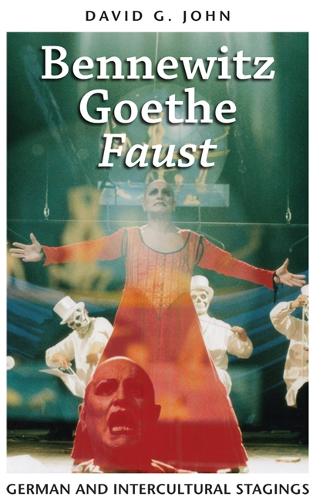 Bennewitz, Goethe, `Faust` – German and Intercultural Stagings John Hardback