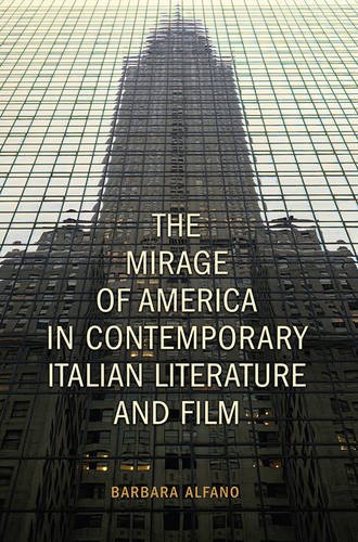 The Mirage of America in Contemporary Italian Literature and Film Alfano