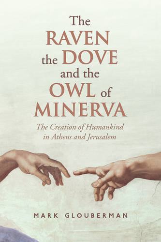 The Raven, the Dove, and the Owl of Minerva – The Creation of Humankind in Athe…