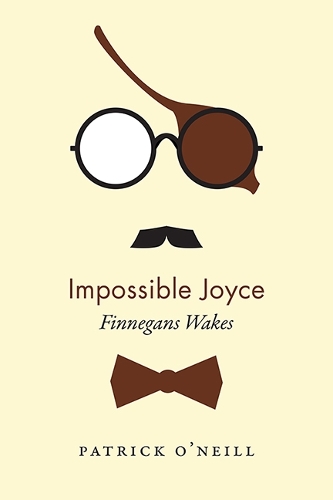 Impossible Joyce – Finnegans Wakes O`neill Hardback 9781442646438
