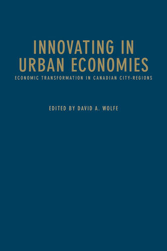 Innovating in Urban Economies – Economic Transformation in Canadian City–Region…