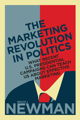 The Marketing Revolution in Politics – What Recent U.S. Presidential Campaigns …