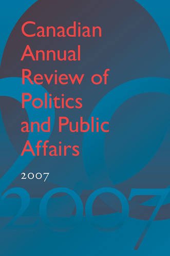 Canadian Annual Review of Politics and Public Affairs 2007 Mutimer Hardback
