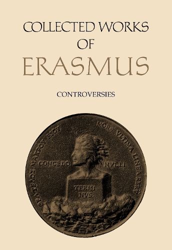 Collected Works of Erasmus – Controversies, Volume 73 Erasmus Drysdall Hardback