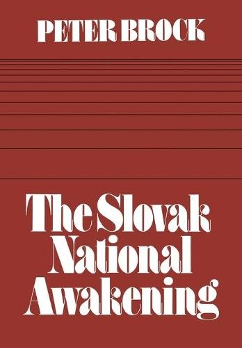The Slovak National Awakening – An Essay in the Intellectual History of East Ce…