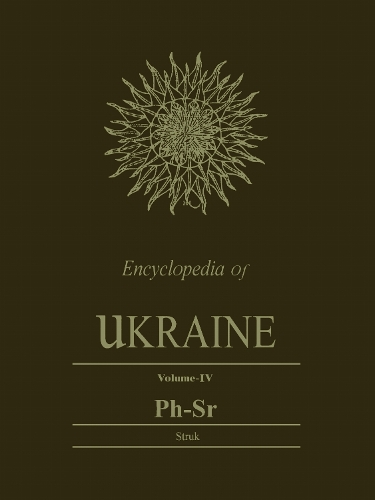 Encyclopedia of Ukraine – Volume IV: Ph–Sr Struk Paperback 9781442652446