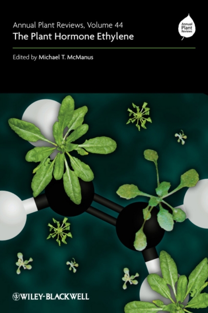 Annual Plant Reviews – The Plant Hormone Ethylene V44 McManus Hardback