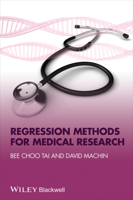 Regression Methods for Medical Research Tai Paperback Wiley–Blackwell