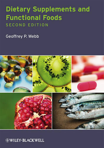 Dietary Supplements and Functional Foods 2e Webb Paperback Wiley–Blackwell