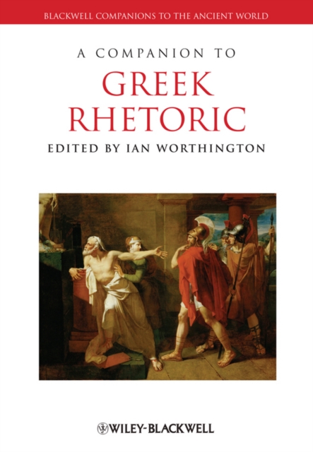 A Companion to Greek Rhetoric Worthington Paperback Wiley–Blackwell
