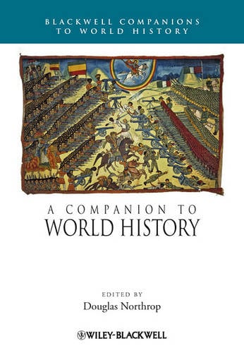 A Companion to World History Northrop Hardback Wiley–Blackwell 9781444334180