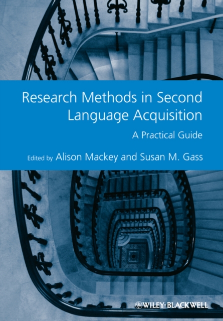 Research Methods in Second Language Acquisition – A Practical Guide Mackey
