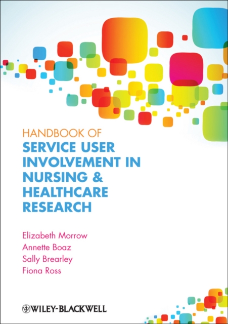 Handbook of Service User Involvement in Nursing and Healthcare Research Morrow