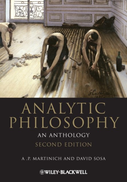 Analytic Philosophy – An Anthology 2e Martinich Paperback Wiley–Blackwell