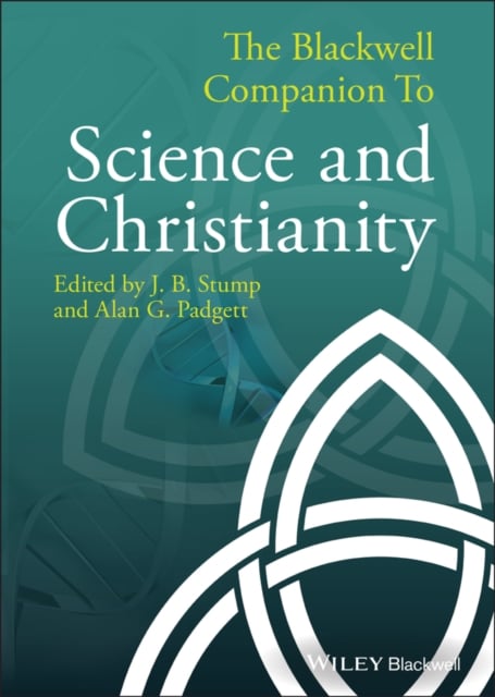 The Blackwell Companion to Science and Christianity Stump Hardback 9781444335712