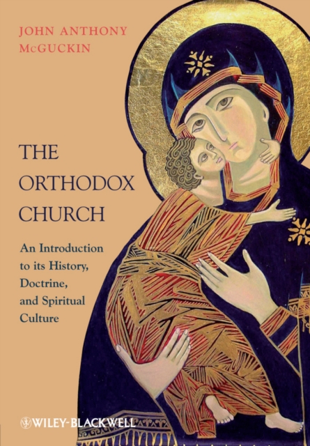 The Orthodox Church – An Introduction to its History, Doctrine, and Spiritual C…