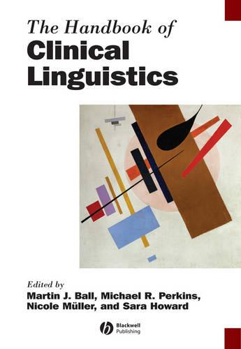 The Handbook of Clinical Linguistics Ball Paperback Wiley–Blackwell