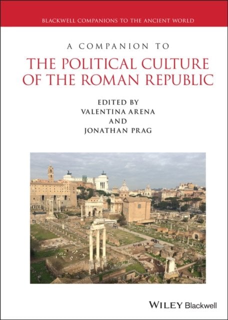 A Companion to the Political Culture of the Roman Republic Arena Hardback