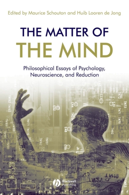 The Matter of the Mind – Philosophical Essays on Psychology, Neuroscience and R…
