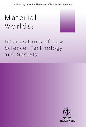 Material Worlds – Intersections of Law, Science, Technology, and Society Lawless
