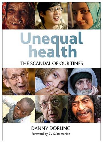 Unequal Health – The Scandal of Our Times Dorling Hardback 9781447305149