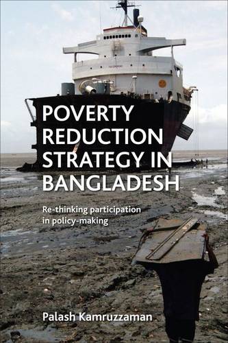 Poverty Reduction Strategy in Bangladesh – Rethinking participation in policy m…
