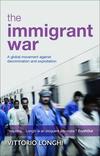 The Immigrant War – A Global Movement against Discrimination and Exploitation