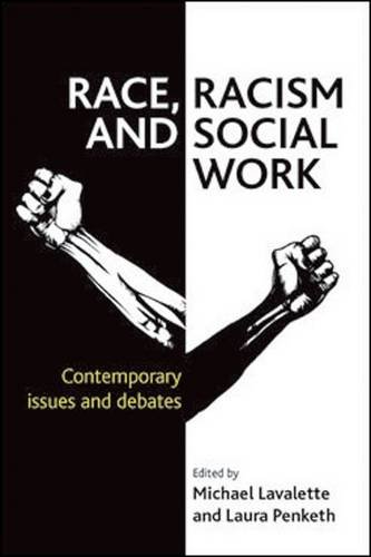 Race, Racism and Social Work – Contemporary issues  and debates Lavalette